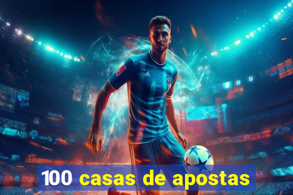100 casas de apostas